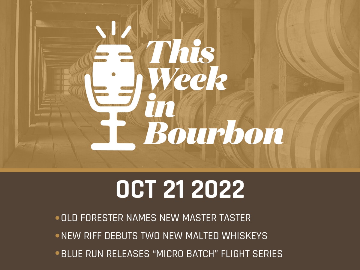 TWiB: Old Forester Names New Master Taster, New Riff Debuts Two New Malted  Whiskeys, Blue Run Releases “Micro Batch” Flight Series - BOURBON PURSUIT