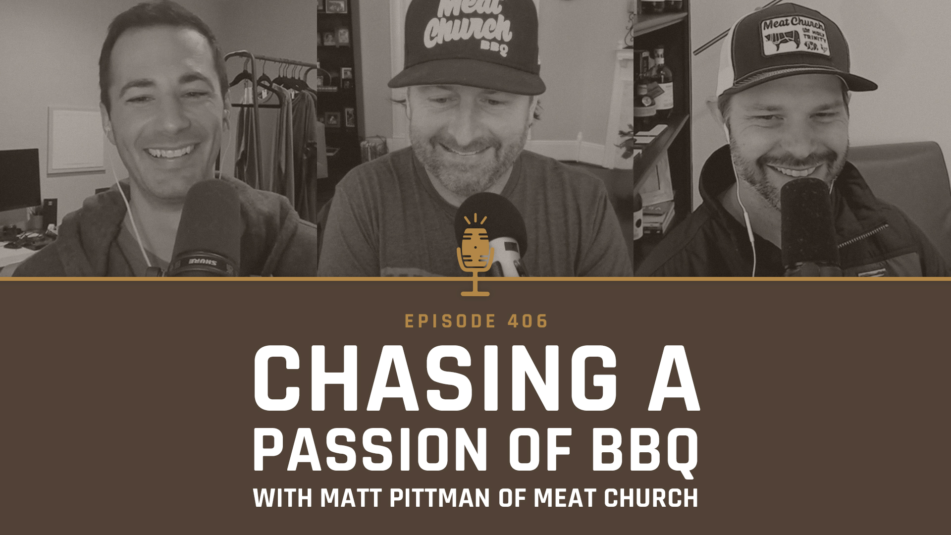 406 Chasing A Passion of BBQ with Matt Pittman of Meat Church