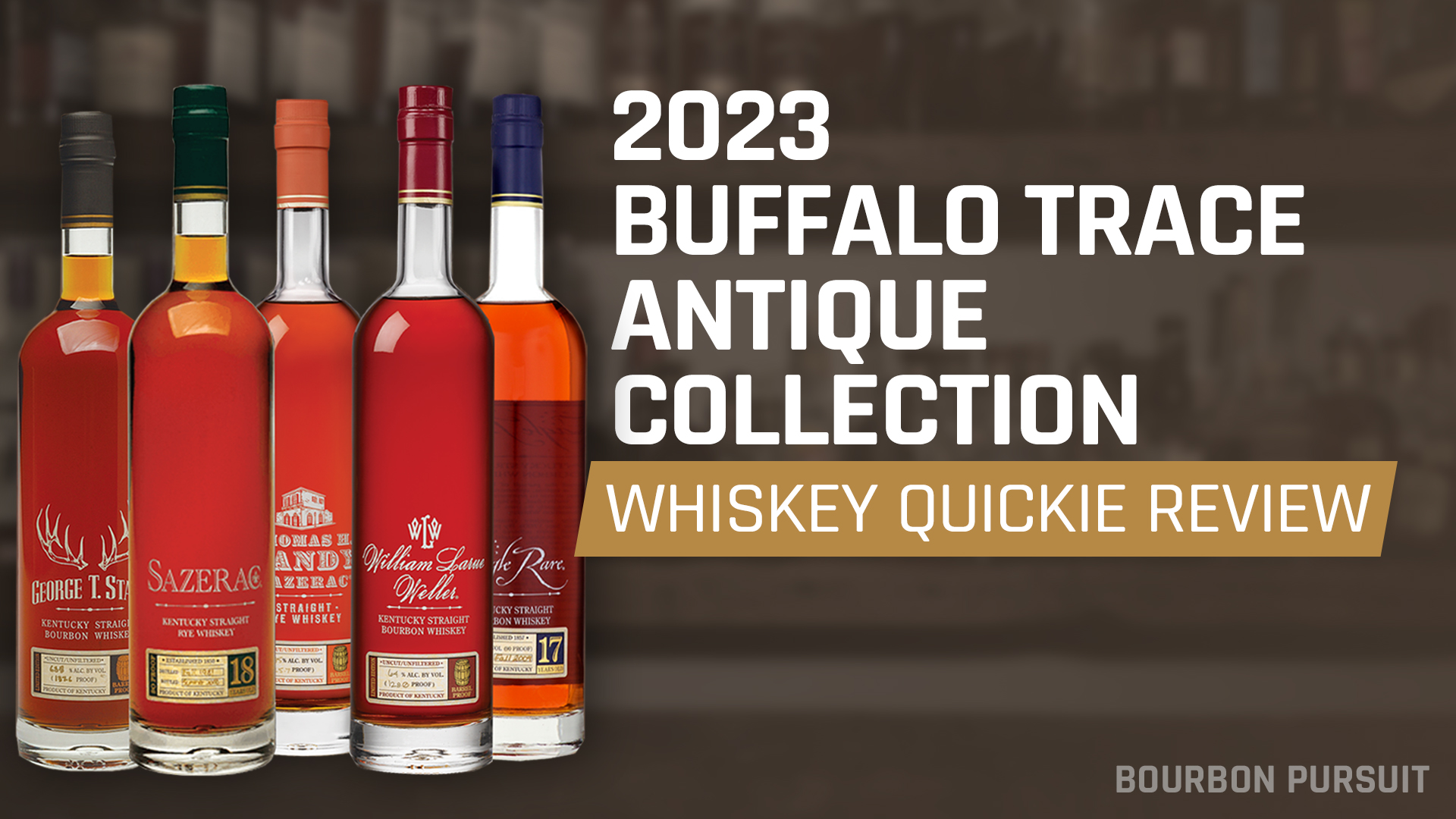 Whiskey Quickie 2023 Buffalo Trace Antique Collection (BTAC) Review